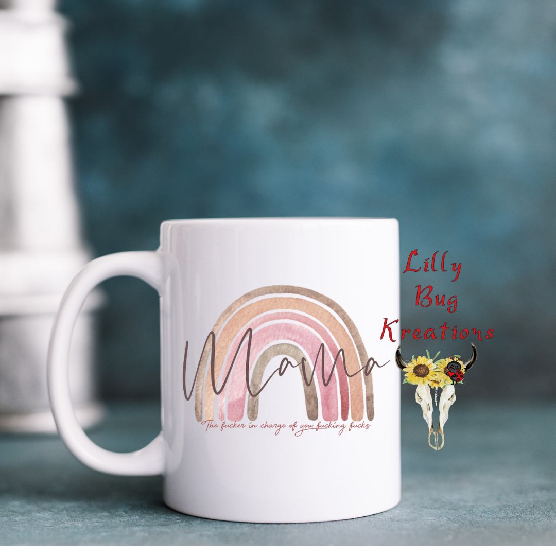 Mama Rainbow (The F*cker in charge) Mug