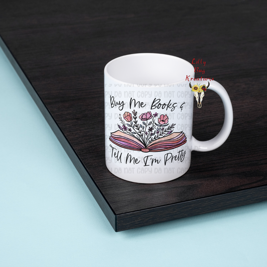 Buy Me Books & Tell Me I'm Pretty Mug