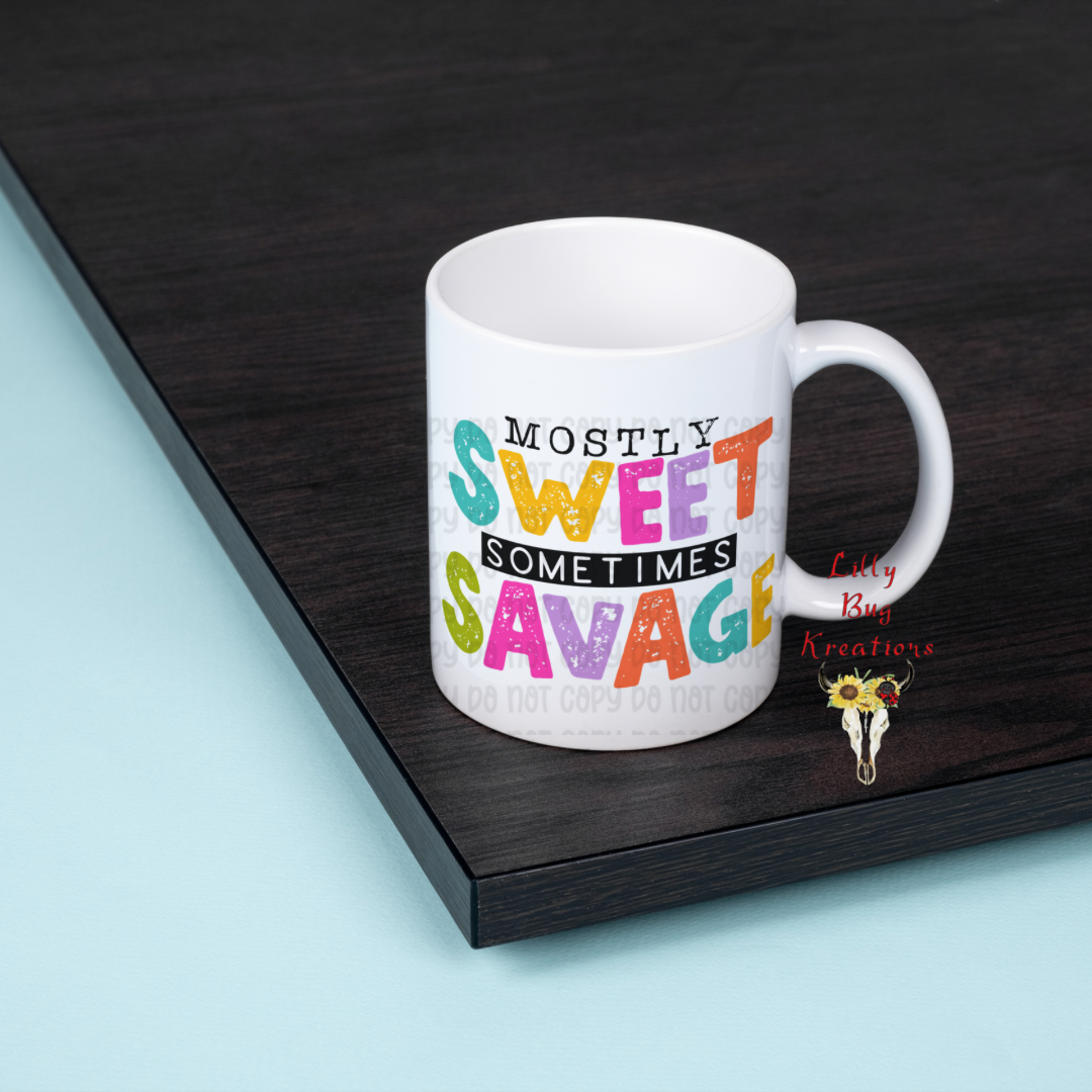 Mostly Sweet Sometimes Savage Mug